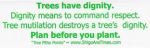 Tree Dignity - Bumper Sticker